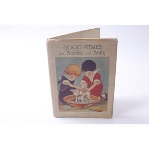 Good Times for Bobby and Betty, Picture Book, 1928 Whitman, FLAW ~ 250407-WH 166
